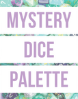 Mystery Dice Palette