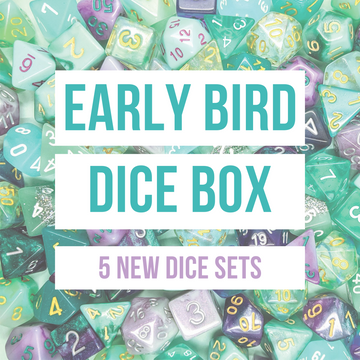 PREORDER - Early Bird Box | 5 Sets of Dice