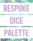 Bespoke Dice Palette