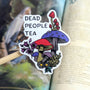 Dead People Tea | Vinyl Sticker