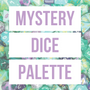 Mystery Dice Palette